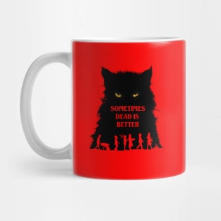 Sometimes Dead is Better Pet Sematary Mug